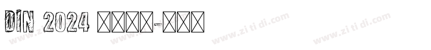 DIN 2024 字体下载字体转换